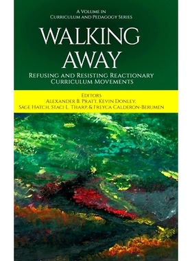 预订 Walking Away: Refusing and Resisting Reactionary Curriculum Movements: 9798887307602