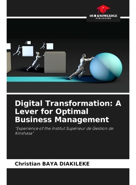 预订 Digital Transformation: A Lever for Optimal Business Management: 