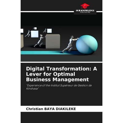预订 Digital Transformation: A Lever for Optimal Business Management: 