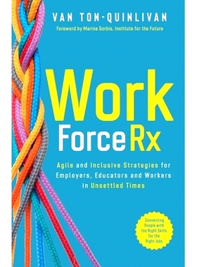 预订 WorkforceRx: Agile and Inclusive Strategies for Employers, Educators and Workers in Unsettled Times