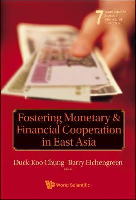 【预订】FOSTERING MONETARY AND FINANCIAL COOPERATION IN EAST ASIA 9789814271530