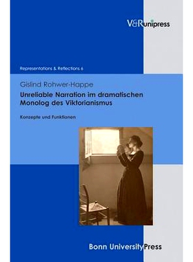 预订 Unreliable Narration im dramatischen Monolog des Viktorianismus: Konzepte und Funktionen 维多利亚戏剧独白中不可靠的