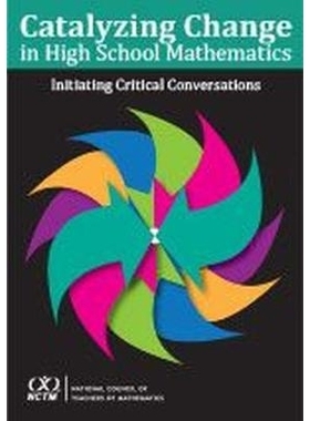 预订 Catalyzing Change in High School Mathematics Initiating Critical Conversations 催化中学数学启动批判性对话的变化: 97