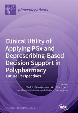 [预订]Clinical Utility of Applying PGx and Deprescribing-Based Decision Support in Polypharmacy 9783036551623