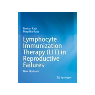 [预订]Lymphocyte Immunization Therapy (Lit) in Reproductive Failures: New Horizons 9789811929625