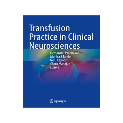 [预订]Transfusion Practice in Clinical Neurosciences 9789811909566