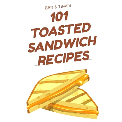 预订 101 Toasted Sandwich Recipes: 9798326948144