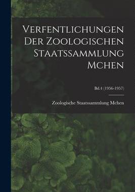 [预订]Verfentlichungen Der Zoologischen Staatssammlung Mchen; Bd.4 (1956-1957) 9781015237377