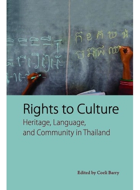 预订 Rights to Culture: Heritage, Language, and Community in Thailand 权利文化：泰国遗产、语言与社区: 9786162150623