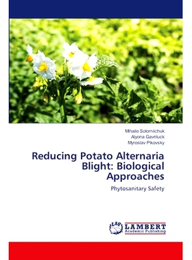预订 Reducing Potato Alternaria Blight: Biological Approaches 减少马铃薯疫病:生物学方法: 9786207465668