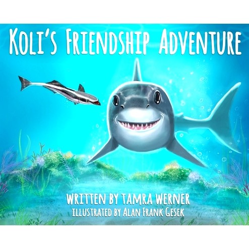 预订 Koli’s Friendship Adventure: Koli The Great White Shark: 9780578524344