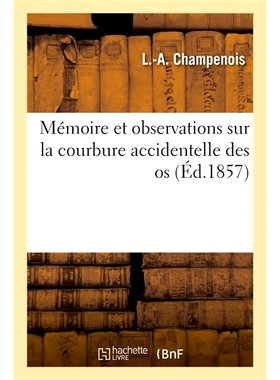 预订 Mémoire et observations sur la courbure accidentelle des os 对骨骼意外弯曲的记忆和观察: 9782019653606