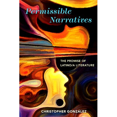 预订 Permissible Narratives: The Promise of Latino/A Literature: 9780814213506