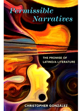 预订 Permissible Narratives: The Promise of Latino/A Literature: 9780814213506