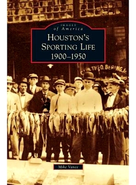 预订 Houston’s Sporting Life: 1900-1950: 9781531652647