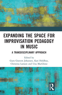 【预订】Expanding the Space for Improvisation Pedagogy in Music 9780367728403