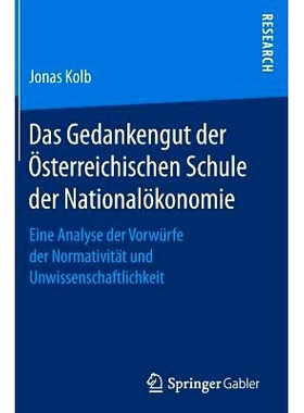 预订 Das Gedankengut der Österreichischen Schule der Nationalökonomie: Eine Analyse der Vorwürfe der Normativität un