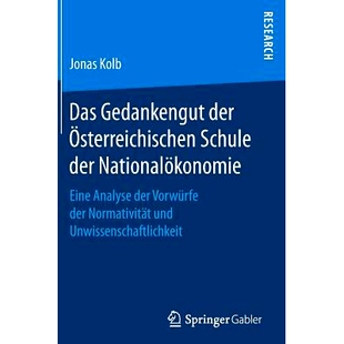 预订 Das Gedankengut der Österreichischen Schule der Nationalökonomie: Eine Analyse der Vorwürfe der Normativität un