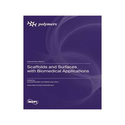 [预订]Scaffolds and Surfaces with Biomedical Applications 9783036578330