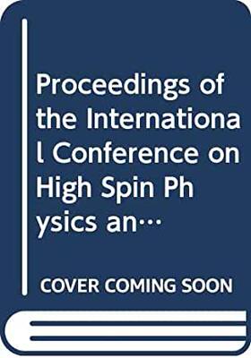 【预订】HIGH SPIN PHYSICS AND GAMMA-SOFT NUCLEI - PROCEEDINGS OF THE INTERNATIONAL CONFERENCE