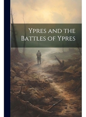 预订 Ypres and the Battles of Ypres: 9781021659804
