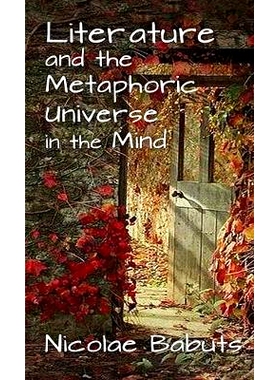 预订 Literature and the Metaphoric Universe in the Mind 文学与脑海中的隐喻天地: 9781412856874