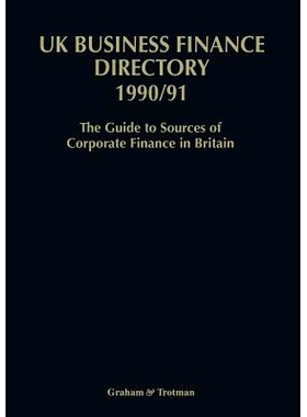 预订 UK Business Finance Directory 1990/91: The Guide to Source of Corporate Finance in Britain: 9789401070126