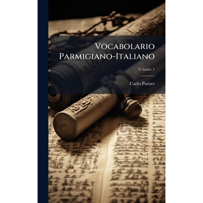预订 Vocabolario Parmigiano-Italiano: 9781024002096