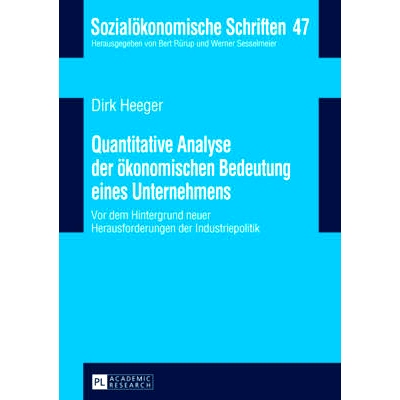 预订 Quantitative Analyse der ökonomischen Bedeutung eines Unternehmens: Vor dem Hintergrund neuer Herausforderungen in