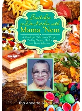 预订 Switchin in Da Kitchin with Mama ’nem: A Wonderful Collection of Recipes, Cooking Notions, Health, and Home Soluti