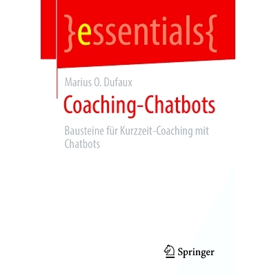 预订 Coaching-Chatbots: Bausteine Für Kurzzeit-Coaching Mit Chatbots: 9783658457211
