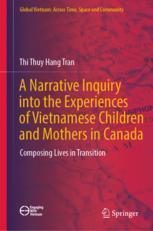 [预订]A Narrative Inquiry Into the Experiences of Vietnamese Children and Mothers in Canada: Composing Liv 9789819958177