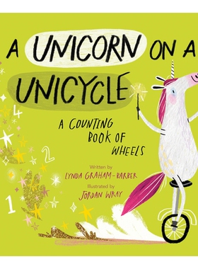 预订 A Unicorn on a Unicycle: A Counting Book of Wheels: 9781682632512