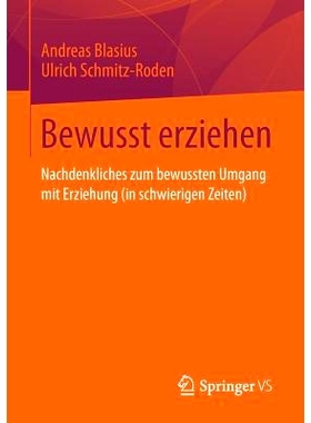 预订 Bewusst erziehen: Nachdenkliches zum bewussten Umgang mit Erziehung (in schwierigen Zeiten) 感知教育：周到的有意识