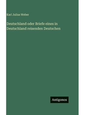 预订 Deutschland oder Briefe eines in Deutschland reisenden Deutschen: 9783563688908