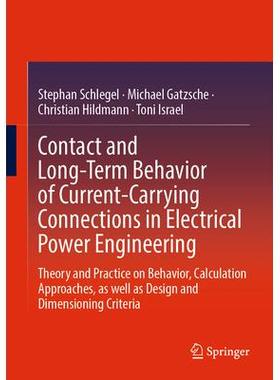 预订 Contact and Long-Term Behavior of Current-Carrying Connections in Electrical Power Engineering Theory and Practic