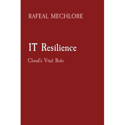 预订 IT Resilience: Cloud's Vital Role