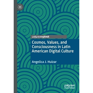 and 978303045 价值观与意识 Digital Cosmos Values Culture Consciousness 宇宙 预订 Latin 拉丁美洲数字文化 American