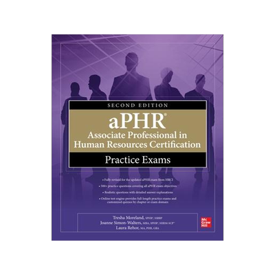 [预订]Aphr Associate Professional in Human Resources Certification Practice Exams, Second Edition 9781264286294