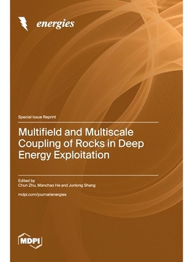 预订 Multifield and Multiscale Coupling of Rocks in Deep Energy Exploitation: 9783725824151