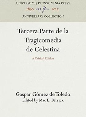 [预订]Tercera Parte de la Tragicomedia de Celestina 9780812276022