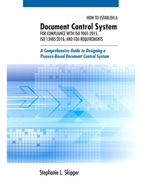 预订 How to Establish a Document Control System for Compliance with ISO 9001: 2015, ISO 13485:2016, and FDA Requirements
