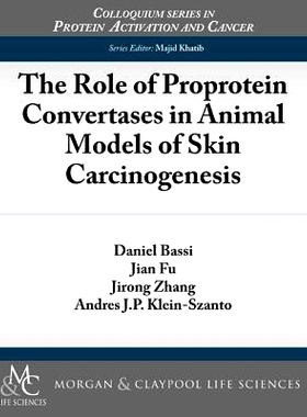 预订 The Role of Proprotein Convertases in Animal Models of Skin Carcinogenesis