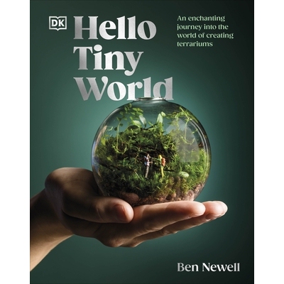 预订 Hello Tiny World: An Enchanting Journey into the World of Creating Terrariums 你好，小小世界：走进玻璃容器制作世界