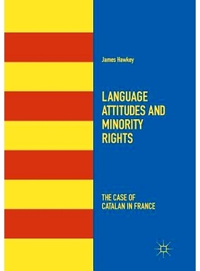 预订 Language Attitudes and Minority Rights: The Case of Catalan in France: 9783030090326