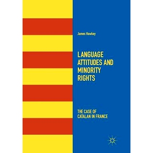 预订 Language Attitudes and Minority Rights: The Case of Catalan in France: 9783030090326