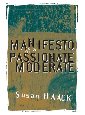 预订 Manifesto of a Passionate Moderate: Unfashionable Essays 不合时宜的散文: 9780226311371