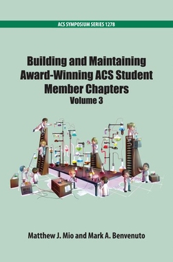 【预订】Building and Maintaining Award-Winning ACS Student Members Chapters Volume 3