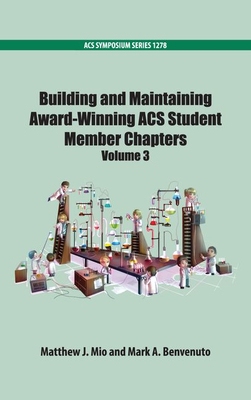 【预订】Building and Maintaining Award-Winning ACS Student Members Chapters Volume 3