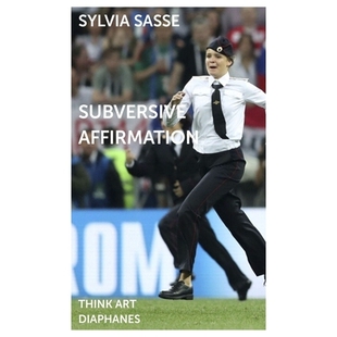 预订 Subversive Affirmation: Critique of Critique Revisited 颠覆性肯定：重访批判的批判: 9783035808100